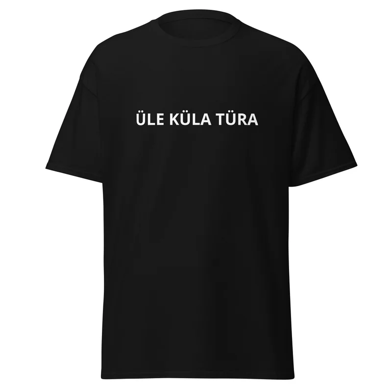 T-särk - ÜLE KÜLA TÜRA — T-särgid